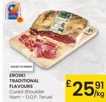 Eroski EROSKI TRADITIONAL FLAVOURS Cured Shoulder Ham D.O.P. Teruel oferta