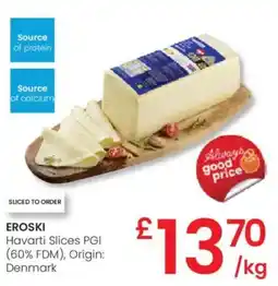 Eroski EROSKI Havarti Slices PGI (60% FDM), Origin: Denmark oferta