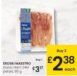Eroski EROSKI MAESTRO Duroc Ham 24M petals oferta