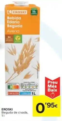 Caprabo EROSKI Beguda de civada oferta