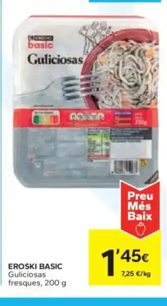 Caprabo EROSKI BASIC Guliciosas fresques oferta
