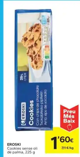 Caprabo EROSKI Cookies sense oli de palma oferta