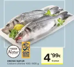 Caprabo EROSKI NATUR Llobarro d'entre oferta