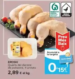 Caprabo EROSKI Quarts del darrere de pollastre oferta