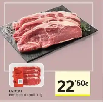 Caprabo EROSKI Entrecot d'anoll oferta