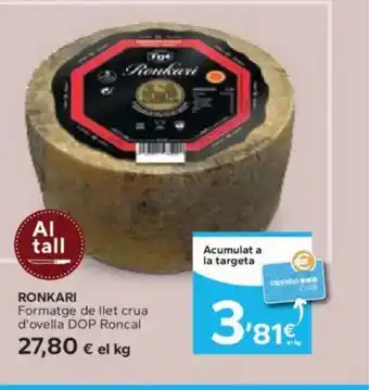Caprabo RONKARI Formatge de llet crua d'ovella DOP Roncal oferta