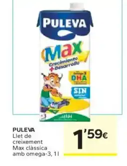 Caprabo PULEVA Llet de creixement Max clàssica amb omega-3 oferta