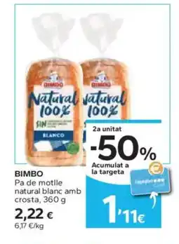 Caprabo BIMBO Pa de motlle natural blanc amb crosta oferta