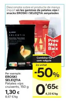 Caprabo EROSKI SELEQTIA Patates xips cruixents oferta