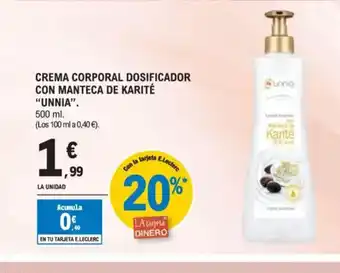 E.Leclerc UNNIA Crema corporal dosificador con manteca de karité oferta