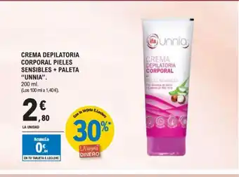 E.Leclerc UNNIA Crema depilatoria corporal pieles sensibles + paleta oferta