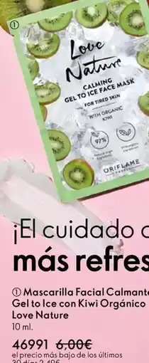 Oriflame Mascarilla facial calmant gel to ice con kiwi organico love nature oferta