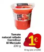 Carrefour Carrefour el mercado - tomate natural rallado oferta