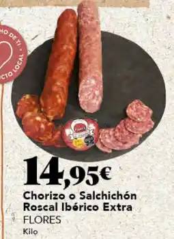 Gadis FLORES Chorizo o Salchichón Roscal Ibérico Extra oferta