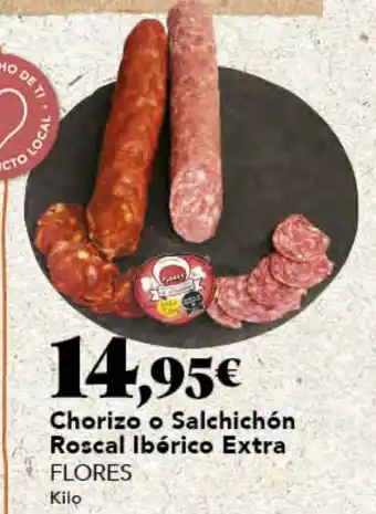 Gadis FLORES Chorizo o Salchichón Roscal Ibérico Extra oferta