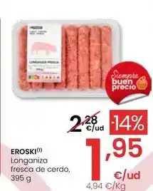 Eroski Eroski - longaniza fresca de cerdo oferta