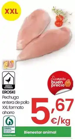Eroski Eroski - pechuga entera de pollo xl formato ahorro oferta