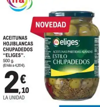E.Leclerc IFA ELIGES Aceitunas hojiblancas chupadedos oferta