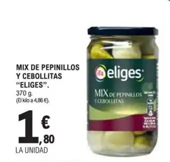 E.Leclerc "ELIGES" Mix de pepinillos y cebollitas oferta