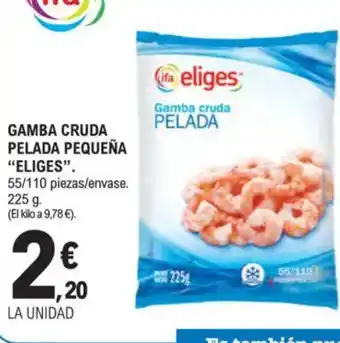 E.Leclerc IFA ELIGES Gamba cruda pelada pequeña oferta