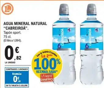 E.Leclerc CABREIROÁ Agua mineral natural oferta