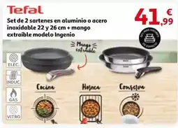 Alcampo Tefal - set de 2 sartenes en aluminio o acero inoxidable 22 y 26 cm + mango extraible modelo ingenio oferta
