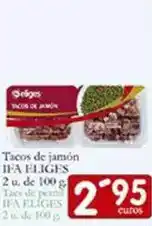 Supermercados Bip Bip Ifa eliges - tacos de jamon oferta