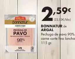 Supermercados Lupa BONNATUR de ARGAL Pechuga de pavo 90% carne corte fino loncha, oferta