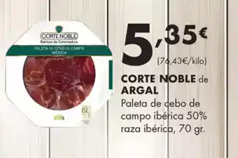 Supermercados Lupa CORTE NOBLE de ARGAL Paleta de debo de campo ibérica 50% raza ibérica oferta