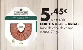 Supermercados Lupa CORTE NOBLE de ARGAL Lomo de cebo de campo ibérico oferta