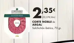 Supermercados Lupa CORTE NOBLE de ARGAL Salchichón ibérico oferta