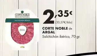 Supermercados Lupa CORTE NOBLE de ARGAL Salchichón ibérico oferta