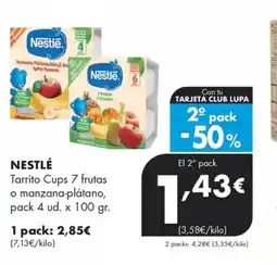 Supermercados Lupa NESTLÉ Tarrito Cups 7 frutas o manzana-plátano oferta