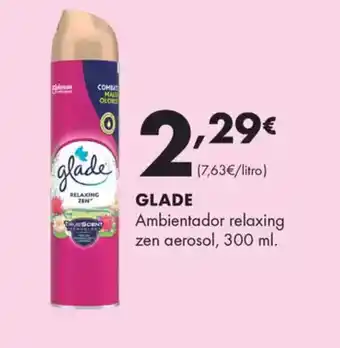 Supermercados Lupa GLADE Ambientador relaxing oferta