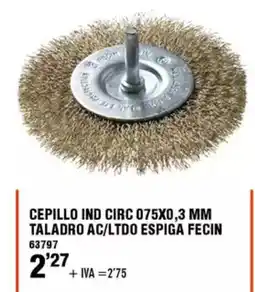 ferrOkey Cepillo ind circ 075x0,3 mm taladro ac/ltdo espiga fecin oferta