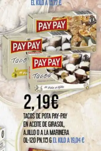 Claudio Tacos de pota pay-pay en aceite de girasol, ajillo o a la marinera oferta