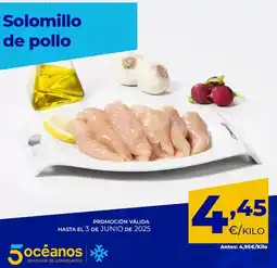 5 Océanos Solomillo de pollo oferta