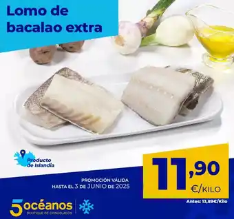 5 Océanos Lomo de bacalao extra oferta
