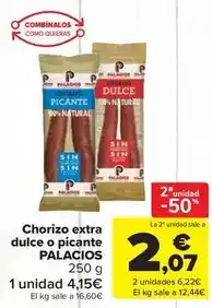 Carrefour Market Palacios - chorizo extra dulce o picante oferta