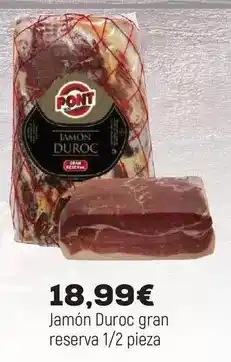 Comerco Cash & Carry Pont - jamon duroc gran reserva 1/2 pieza oferta