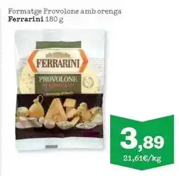 Sorli Ferrarini - formatge provolone amb orenga oferta