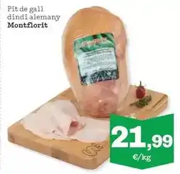 Sorli Montflorit - pit de gall dindi alemany oferta