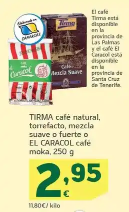 HiperDino Tirma - cafe natural/ torrefacto/ mezcla suave o fuerte o el caracol café moka oferta
