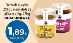 SPAR Lanzarote Crema de guayaba o mermelada de platano o higo oferta