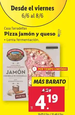 Lidl CASA TARRADELLAS Pizza jamón y queso oferta