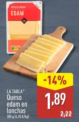 ALDI LA TABLA Queso edam en lonchas oferta