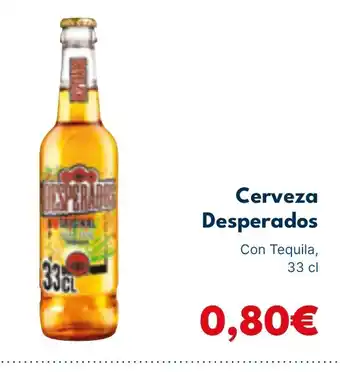 Cash Unide DESPERADOS Cerveza oferta