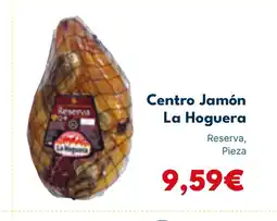 Cash Unide LA HOGUERA Centro Jamón oferta