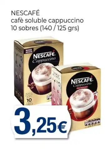 Supermercats Jespac NESCAFÉ cafè soluble cappuccino 10 sobres oferta