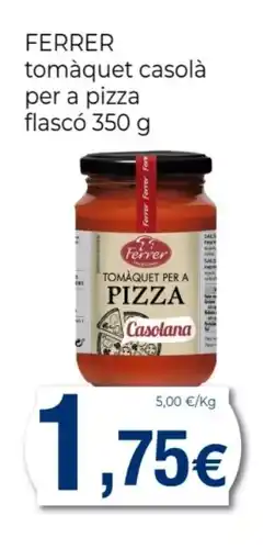 Supermercats Jespac FERRER tomàquet casolà per a pizza oferta